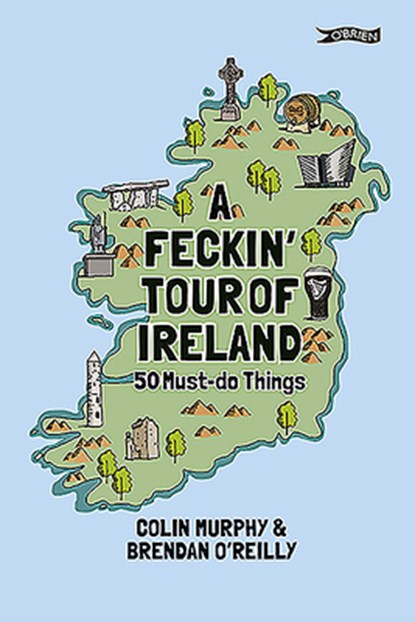 A Feckin' Tour of Ireland, Colin Murphy - Gebonden - 9781788490795