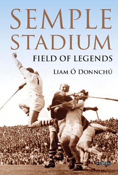 Semple Stadium, Liam O Donnchu - Gebonden - 9781788492287