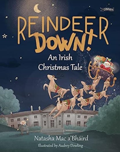 Reindeer Down!, Natasha Mac a'Bhaird - Paperback - 9781788492737