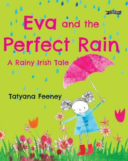 Eva and the Perfect Rain, Tatyana Feeney - Paperback - 9781788492881