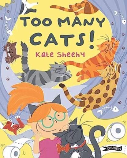 Too Many Cats!, Kate Sheehy - Gebonden - 9781788493710