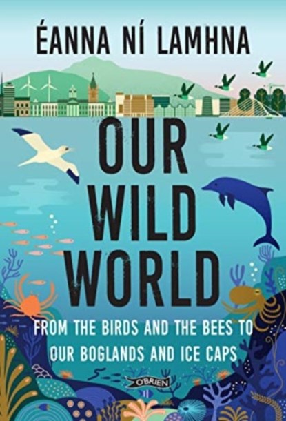 Our Wild World, Eanna Ni Lamhna - Paperback - 9781788494328
