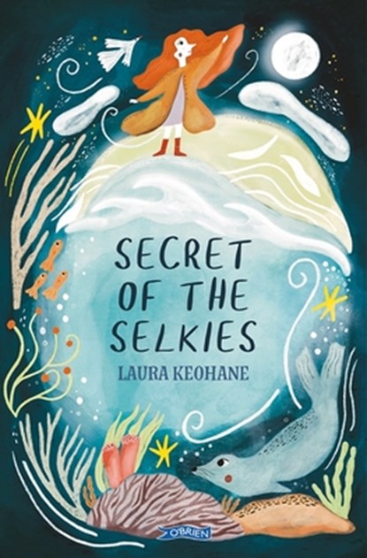 Secret of the Selkies, Laura Keohane - Paperback - 9781788495677