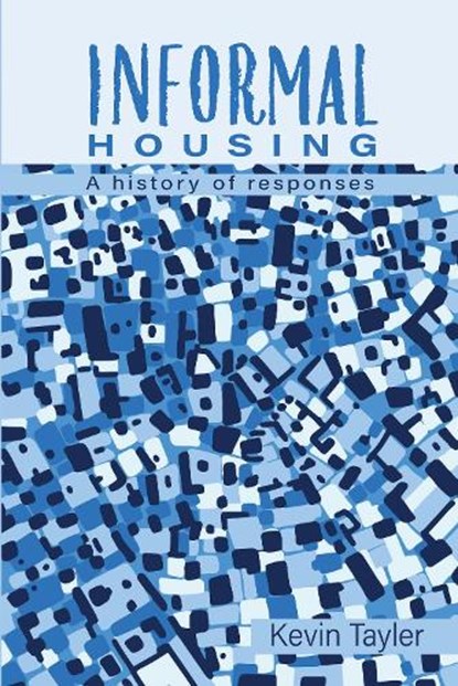 Informal Housing, Kevin Tayler - Paperback - 9781788532334