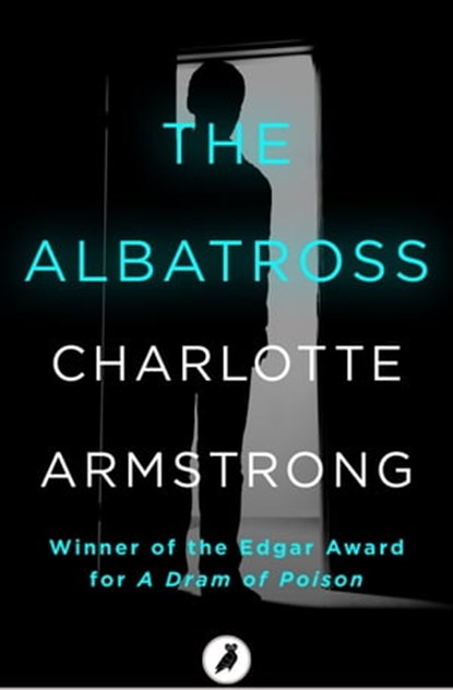 The Albatross, Charlotte Armstrong - Ebook - 9781788540742