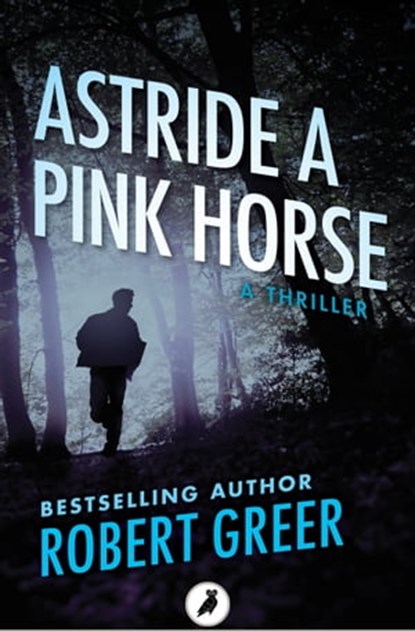 Astride a Pink Horse, Robert Greer - Ebook - 9781788540858