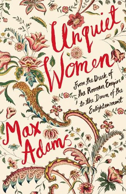 Unquiet Women, Max Adams - Paperback - 9781788543422