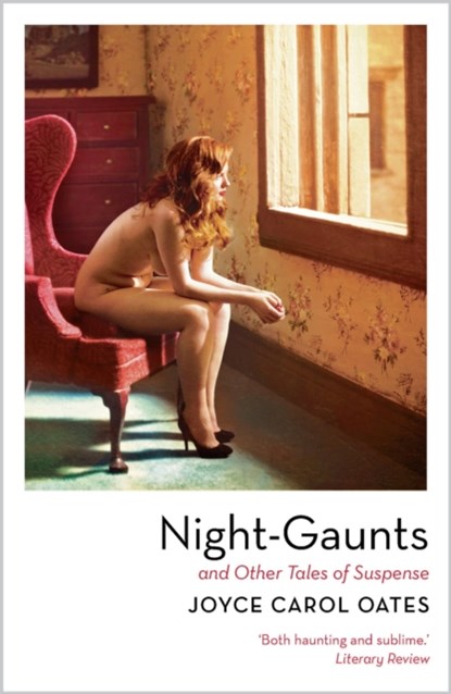 Night-Gaunts and Other Tales of Suspense, Joyce Carol Oates - Paperback - 9781788543705