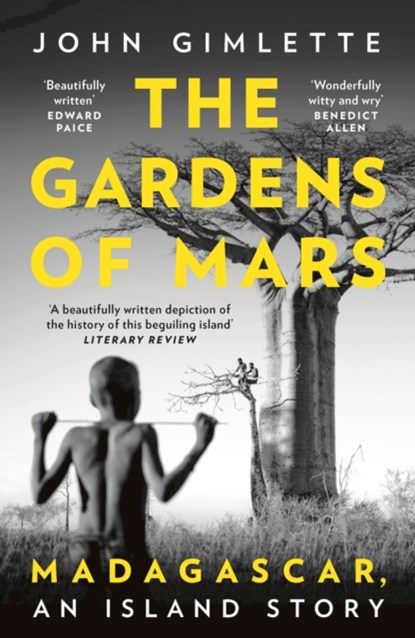 The Gardens of Mars, John Gimlette - Paperback - 9781788544733