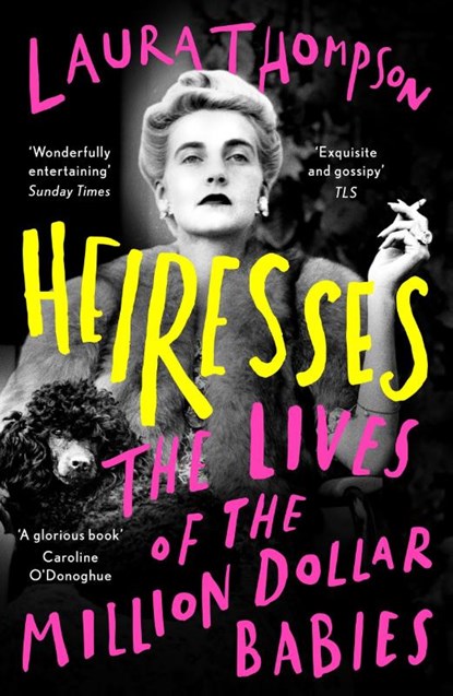 Heiresses, Laura Thompson - Paperback - 9781788548243