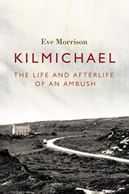 Kilmichael, Eve Morrison - Paperback - 9781788551458