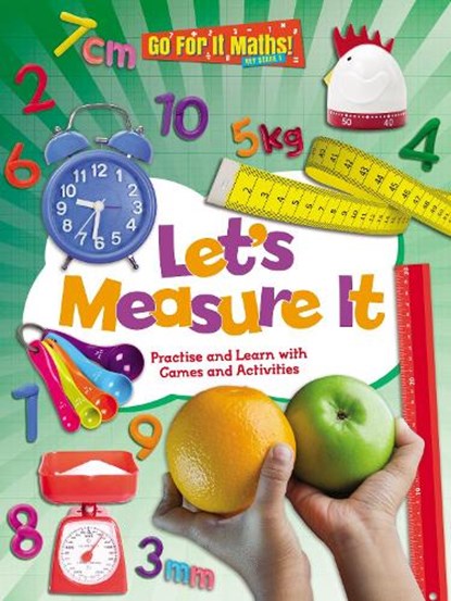 Let's Measure It: Practise and Learn with Games and Activities, Mike Askew - Paperback - 9781788560290