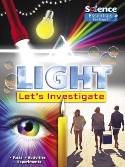Light: Let's Investigate Facts, Activities, Experiments, Ruth Owen - Paperback - 9781788560429