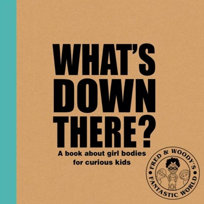 What's Down There?, Alex Waldron - Paperback - 9781788561341