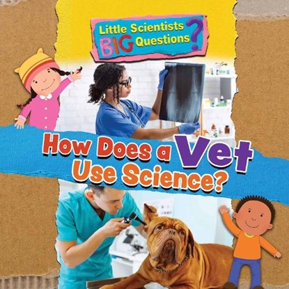 How Does a Vet Use Science?, Ruth Owen - Paperback - 9781788564267