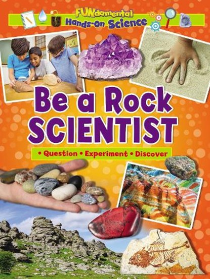 Be a Rock Scientist, Alix Wood - Paperback - 9781788564359