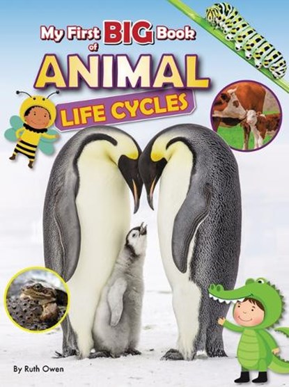 My First Big Book of Animal Life Cycles, Ruth Owen - Paperback - 9781788565110