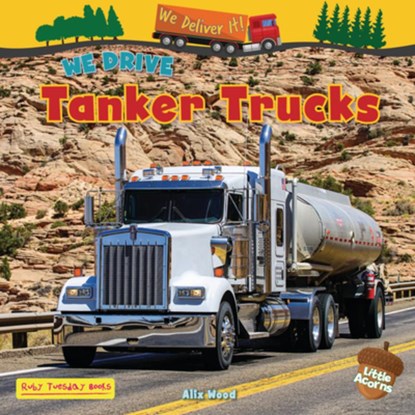 We Drive Tanker Trucks, Alix Wood - Paperback - 9781788565172