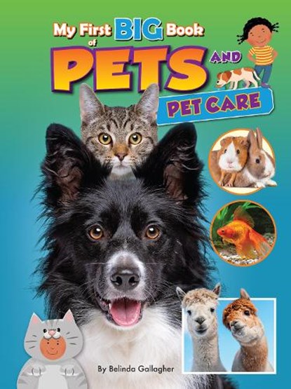 My First BIG Book of PETS and PETCARE, Belinda Gallagher - Paperback - 9781788566438