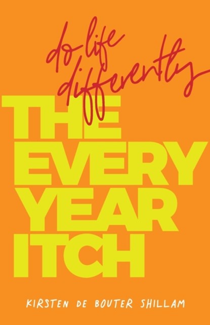 The Every-Year Itch, Kirsten de Bouter Shillam - Paperback - 9781788601207