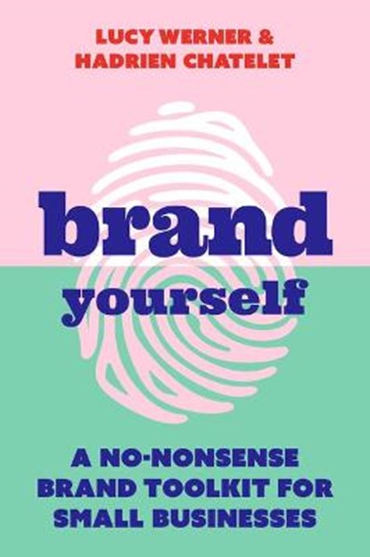 Brand Yourself, Lucy Werner ; Hadrien Chatelet - Paperback - 9781788602730