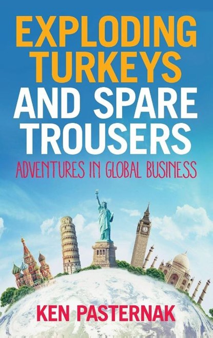Exploding Turkeys and Spare Trousers, Ken Pasternak - Paperback - 9781788602815