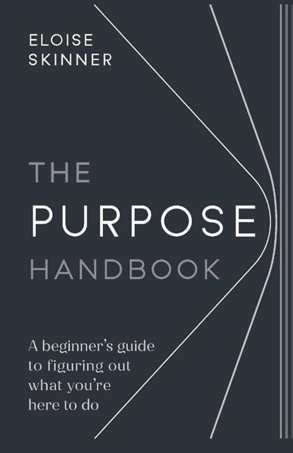 The Purpose Handbook, Eloise Skinner - Paperback - 9781788602846