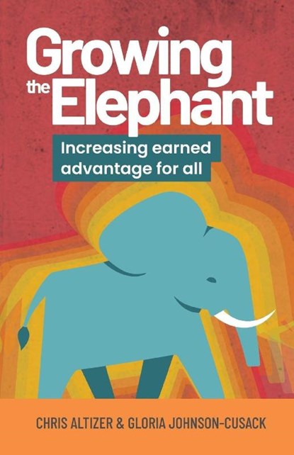 Growing the Elephant, Chris Altizer ; Gloria Johnson-Cusack - Paperback - 9781788603881