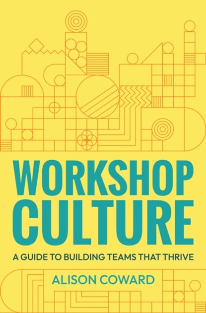 Workshop Culture, Alison Coward - Gebonden - 9781788605700