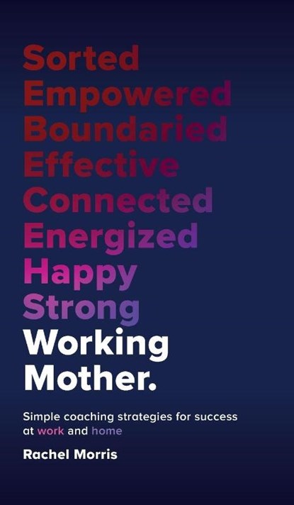 Working Mother, Rachel Morris - Gebonden - 9781788606141