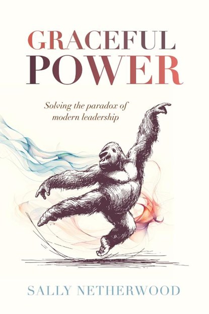 Graceful Power, Sally Netherwood - Gebonden - 9781788606486