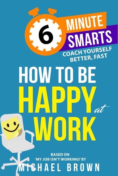 How to be Happy at Work, Michael Brown - Paperback - 9781788606677
