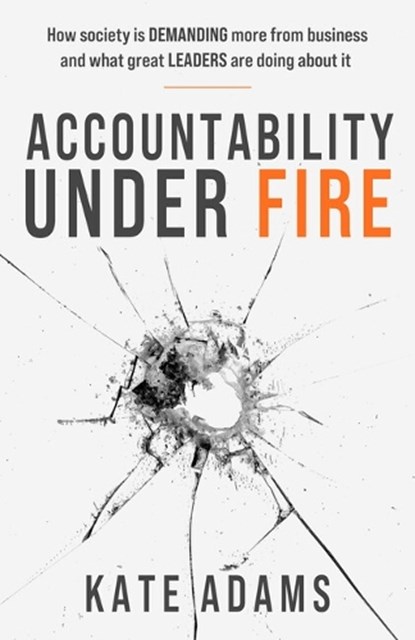 Accountability Under Fire, Kate Adams - Gebonden - 9781788607971