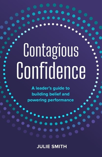 Contagious Confidence, Julie Smith - Gebonden - 9781788609227