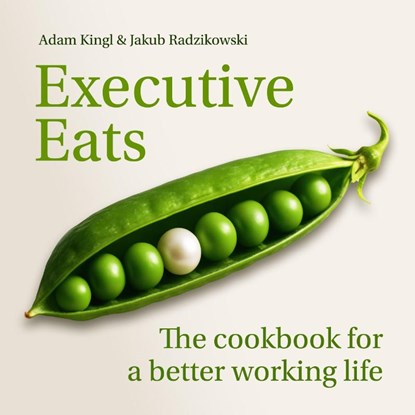 Executive Eats, Dr Jakub Leszek Radzikowski ; Adam Kingl - Paperback - 9781788609395