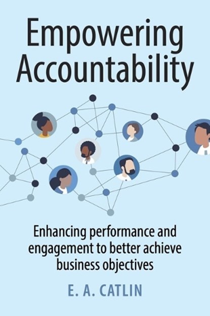 Empowering Accountability, E. A. Catlin - Paperback - 9781788609586