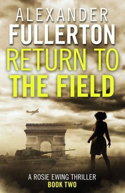 Return to the Field, Alexander Fullerton - Ebook - 9781788630368