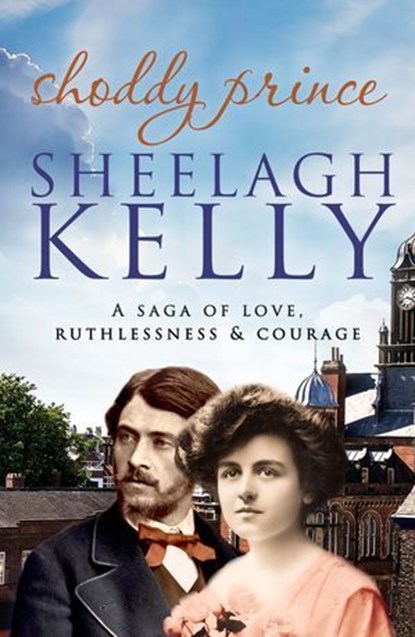 Shoddy Prince, Sheelagh Kelly - Ebook - 9781788630757