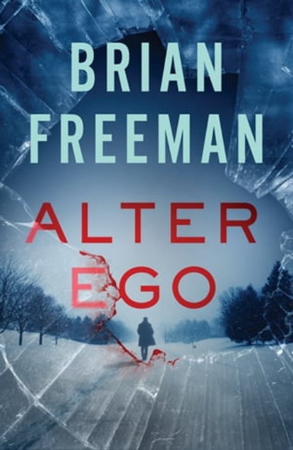 Alter-Ego, Brian Freeman - Ebook - 9781788631129