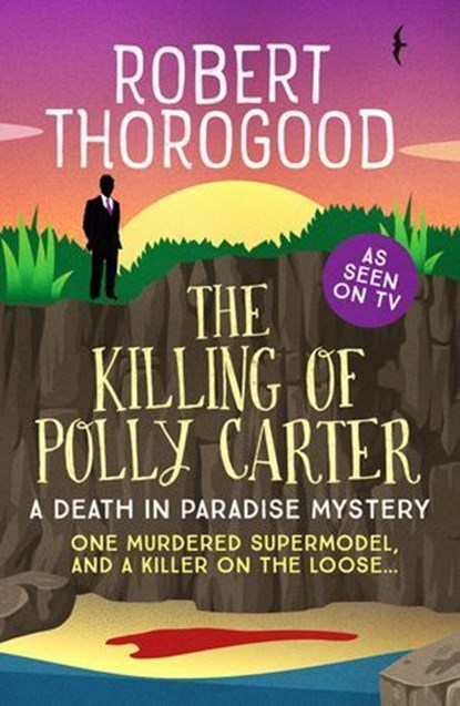 The Killing of Polly Carter, Robert Thorogood - Ebook - 9781788631235