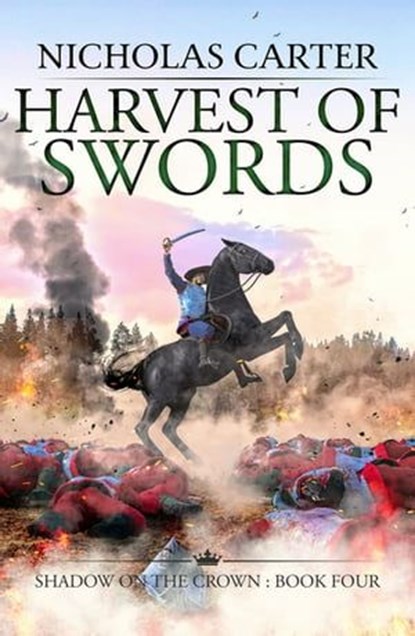 Harvest of Swords, Nicholas Carter - Ebook - 9781788632386