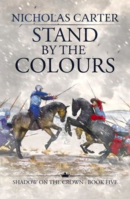 Stand by the Colours, Nicholas Carter - Ebook - 9781788632393