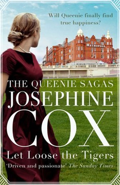Let Loose the Tigers, Josephine Cox - Ebook - 9781788632942