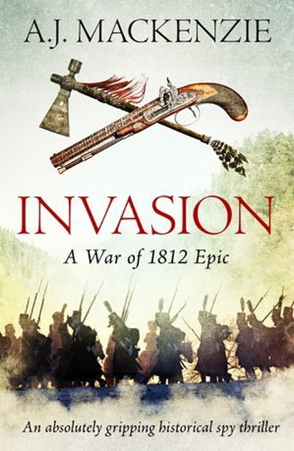Invasion, A.J. MacKenzie - Ebook - 9781788633062