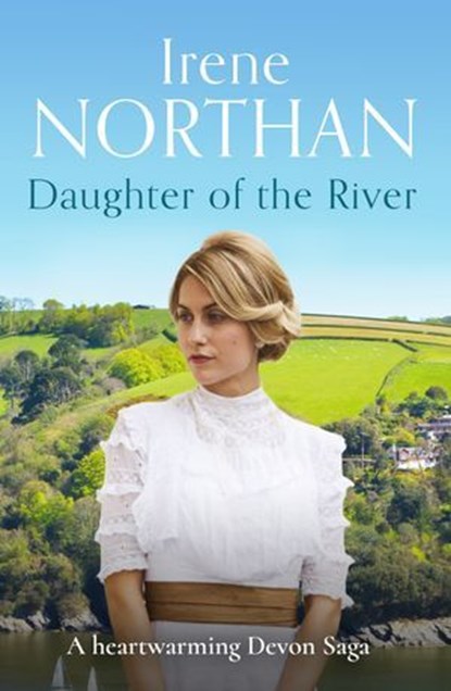 Daughter of the River, Irene Northan - Ebook - 9781788633239