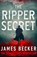 The Ripper Secret, James Becker - Paperback - 9781788633772