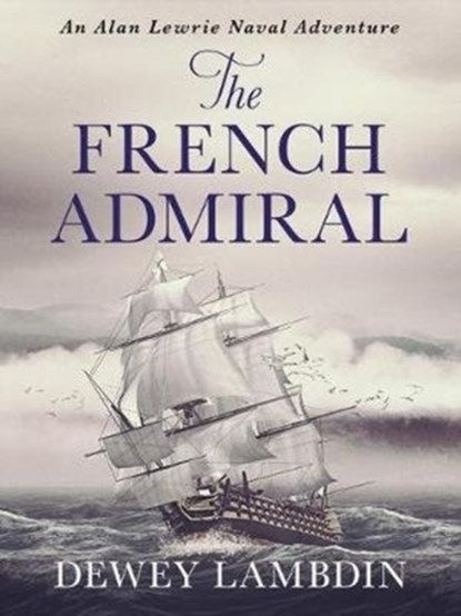 The French Admiral, Dewey Lambdin - Paperback - 9781788634038