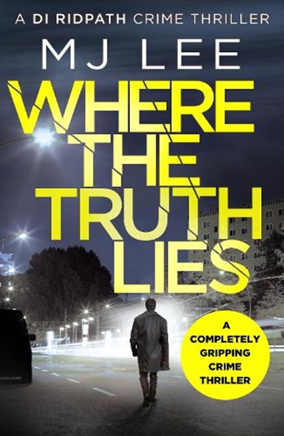 Where The Truth Lies, M J Lee - Paperback - 9781788634182