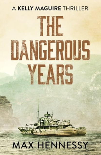 The Dangerous Years, Max Hennessy - Ebook - 9781788634472