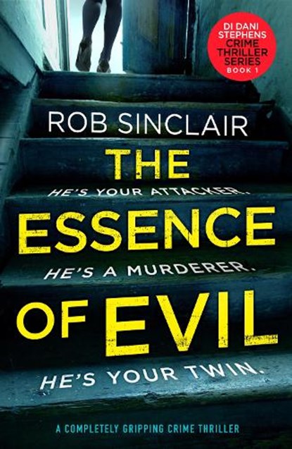 The Essence of Evil, SINCLAIR,  Rob - Paperback - 9781788635028